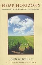 Hemp Horizons: The Comeback of the World's Most Promising Plant (A Real Goods Solar Living Book)