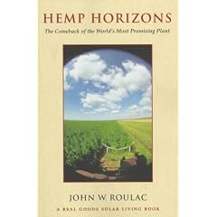 Hemp Horizons: The Comeback of the World's Most Promising Plant (The Real Goods Solar Living Book)