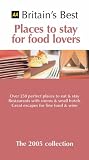 Britain's Best Places to Stay for Food Lovers (Britains Best)