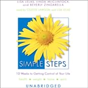 Simple Steps: 10 Weeks to Getting Control of Your Life | [Lisa Lelas, Linda McClintock, Beverly Zingarella]