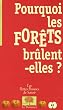 Pourquoi les for�ts br�lent-elles ?