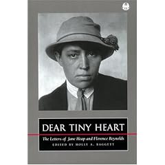 Dear Tiny Heart: The Letters of Jane Heap and Florence Reynolds