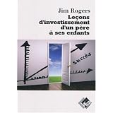 Le�ons d'investissement d'un p�re � ses enfantspar Jim Rogers