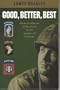 Good, Better, Best: From the Streets of Brooklyn to the Jungles of Vietnam