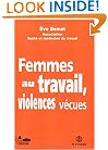 Femmes au travail: Violences vecues (French Edition)