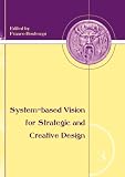 System-Based Vision for Strategic and Creative Design: Proceedings of the 2nd International Structural Engineering and Construction Conference, Rome, 23-26 September 2003