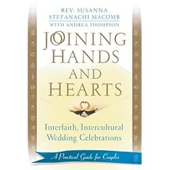 Joining Hands and Hearts: Interfaith, Intercultural Wedding Celebrations: A Practical Guide for Couples