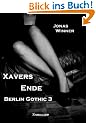 Berlin Gothic 3: Xavers Ende (Thriller)