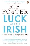 Luck and the Irish : a brief history of change, c. 1970-2000