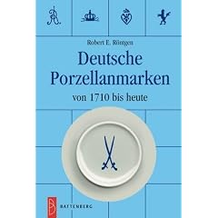 Deutsche Porzellanmarken. Von 1710 bis heute