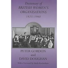 Dictionary of British Women's Organisations, 1825-1960 (Woburn Education)
