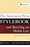 The Associated Press Stylebook and Briefing on Media Law, Fully Revised and Updated: Fully Revised And Updated (Associated Press Stylebook and Briefing on Media Law)