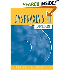 Dyspraxia 5-11: A Practical Guide