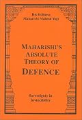Maharishi's Absolute Theory of Defence-Sovereignty in Invincibility