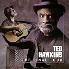 The Final Tour by  Ted Hawkins 