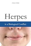Herpes is a Biological Conflict: Dr. Hamer's New Medicine