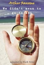 We Didn't Mean To Go To Sea (Adapted for the Stage): 1 (Aurora New Drama)