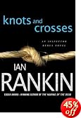 Knots and Crosses (1987)<br>The "Inspector Rebus" series (17 books)