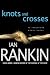Knots and Crosses (Inspector Rebus Novels)
