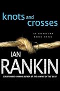 Knots and Crosses (Inspector Rebus Novels)