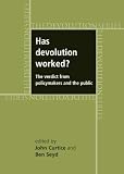Has Devolution Worked?: The Verdict from Policy-makers and the Public (The Devolution Series)