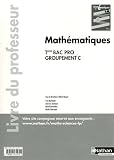 Math�matiques Tle Bac Pro Groupement C : Livre du professeur