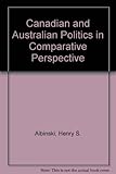 Canadian and Australian politics in comparative perspective