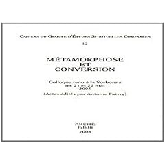 M�tamorphose et Conversion : Cahiers du Gesc 12