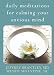 Daily Meditations for Calming Your Anxious Mind