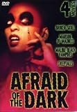 Afraid Of The Dark