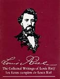 Les Collected Writings of Louis Riel (The)/Ecrits complet de Louis Riel