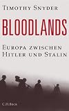 Bloodlands: Europa zwischen Hitler und Stalin - Timothy Snyder