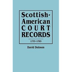 Scottish-American Court Records, 1733-1783