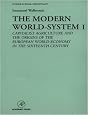 The Modern World-System I: Capitalist Agriculture and the Origins of the European World-Economy in the Sixteenth Century (Studies in Social Discontinuity)