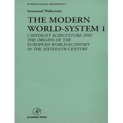 The Modern World-System I: Capitalist Agriculture and the Origins of the European World-Economy in the Sixteenth Century (Studies in Social Discontinuity)