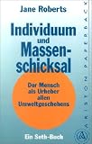 Produkt-Bild: Individuum und Massenschicksal. Der Mensch als Urheber allen Umweltgeschehens