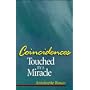 Coincidences: Touched by a Miracle