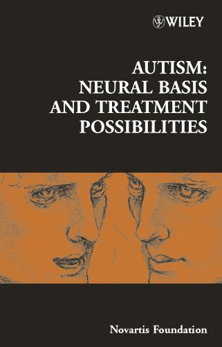 Autism: Neural Basis and Treatment Possibilities (Novartis Foundation Symposia)