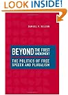 Beyond the First Amendment: The Politics of Free Speech and Pluralism