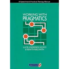 Working with Pragmatics: A Practical Guide to Promoting Communicative Confidence