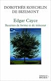 Edgar Cayce. Recette de forme et de minceur