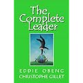 The Complete Leader: How to Lead to Results