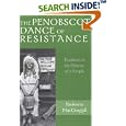 The Penobscot Dance of Resistance: Tradition in the History of a People (Revisiting New England) by  Pauleena MacDougall