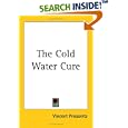 The Cold Water Cure by  Vincent Priessnitz