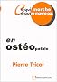 Ce qui marche, ce qui ne marche pas en ost�opathie