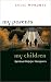 My Parents, My Children: Spiritual Help for Caregivers