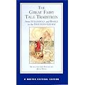 The Great Fairy Tale Tradition: From Straparola and Basile to the Brothers Grimm (Norton Critical Editions)