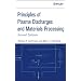 Principles of Plasma Discharges and Materials Processing , 2nd Edition