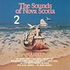 The Sounds Of Nova Scotia Volume 2