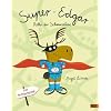 Super-Edgar, Retter der Schmusetiere: Eine Verfolgungsjagd. Vierfarbiges Pappbilderbuch